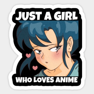 Anime Girl Merch Otaku Gift Just A Girl Who Loves Anime Sticker